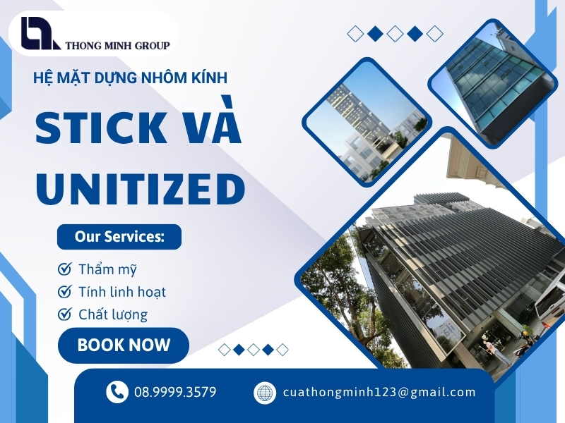 Hệ mặt dựng nhôm kính Stick và Unitized